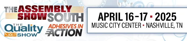 The ASSEMBLY Show South presented by ASSEMBLY magazine | The Quality Show presented by Quality magazine | Adhesives in Action presented by Adhesives & Sealants Industry magazine