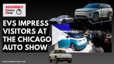 Assembly News Now, episode 15: EVs Impress Visitors at the Chicago Auto Show